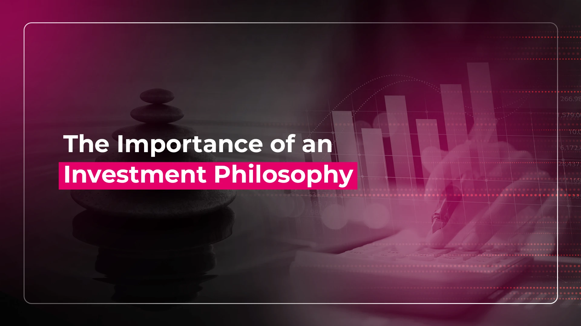 The Importance of an Investment Philosophy (1)